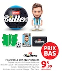 FIFA World Cup 2026 Ballers - ZURU - Super U à Toulouse FIFA World Cup 2026 Ballers - ZURU en promo chez Super U Toulouse à 9,99 €