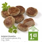 Frikadellen Angebote von Hofglück bei Marktkauf Friedrichshafen für 1,49 €