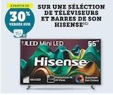 Hyper U Aizenay - Promo À partir de 30% versés sur ma Carte U sur une séléction de téléviseurs et barres de son Hisense Promo À partir de 30% versés sur ma Carte U sur une séléction de téléviseurs et barres de son Hisense à dans le catalogue Hyper U à Aizenay