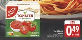 Tomaten passiert im Angebot bei EDEKA in Bayreuth Tomaten passiert Angebote von Gut & Günstig bei EDEKA Bayreuth für 0,49 €