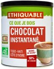 Chocolat Instantané bio - Ethiquable en promo chez Colruyt Vandœuvre-lès-Nancy à 3,49 €