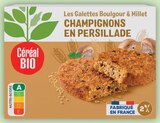Galettes Bio Boulgour & Millet aux Champignons en Persillade - Céréal Bio en promo chez Intermarché Super Galettes Bio Boulgour & Millet aux Champignons en Persillade - Céréal Bio dans le catalogue Intermarché Super