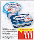 Frischkäsezubereitung von Exquisa im aktuellen E center Prospekt für 1,11 €