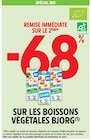 -68% remise immédiate sur le 2ème sur les boissons végétales Bjorg à Intermarché Hyper dans La Bâtie-Vieille