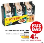 Délices du Jour pour Chat Volaille - Sheba en promo chez Super U Délices du Jour pour Chat Volaille - Sheba dans le catalogue Super U