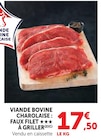 Promo Viande Bovine Charolaise Faux Filet à Griller à 17,50 € dans le catalogue U Express à Pont-Saint-Esprit