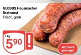 Aktuelles Bratwurst Angebot bei GLOBUS in Koblenz ab 5,90 €