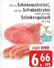 Schinkenschnitzel im Angebot bei E center in Marl Schinkenschnitzel Angebote bei E center Marl für 6,66 €