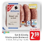 Aktuelles Frische grobe Bratwurst Angebot bei EDEKA in Darmstadt ab 2,59 €