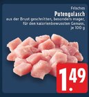 Aktuelles Frisches Putengulasch Angebot bei E center in Bottrop ab 1,49 €