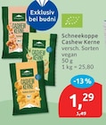 Aktuelle Nüsse Angebote bei budni in Berlin Aktuelles Cashew Kerne Angebot bei budni in Berlin ab 1,29 €