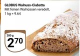 Walnuss-Ciabatta Angebote von Globus bei GLOBUS Wiesbaden für 2,70 €