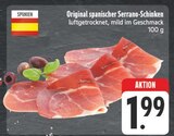 EDEKA Widdern - Original spanischer Serrano-Schinken Angebot im Prospekt Original spanischer Serrano-Schinken bei EDEKA im Widdern Prospekt für 1,99 €