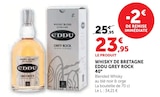 Whisky de Bretagne Grey Rock 40° - EDDU - Super U à Rezé Whisky de Bretagne Grey Rock 40° - EDDU en promo chez Super U Rezé à 23,95 €