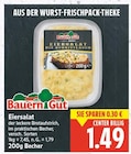 Eiersalat von Bauern Gut für 1,49 € bei E center im Angebot Eiersalat von Bauern Gut im aktuellen E center Prospekt