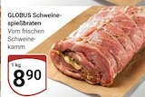 Schweinespießbraten Angebote von GLOBUS bei GLOBUS Erftstadt für 8,90 €