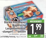 Bayerische Laugensemmeln, -stangerl oder -brezen im EDEKA Prospekt Bayerische Laugensemmeln, -stangerl oder -brezen von Bäcker Bachmeier im aktuellen EDEKA Prospekt für 1,99 €
