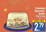 Butter im EDEKA Prospekt Meersalz-Butter von Président im aktuellen EDEKA Prospekt für 2,79 €