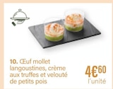 Œuf mollet langoustines, crème aux truffes et velouté de petits pois dans le catalogue Monoprix