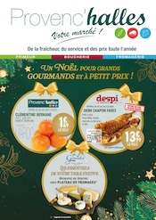 Prospectus Supermarchés Provenc’halles en cours à Mouxy et alentours, "UN NOËL POUR GRANDS GOURMANDS ET À PETIT PRIX !", 7 pages, 02/12/2025 - 14/12/2025 Catalogue Supermarchés Provenc’halles en cours à Mouxy et alentours, "UN NOËL POUR GRANDS GOURMANDS ET À PETIT PRIX !", 7 pages, 02/12/2025 - 14/12/2025
