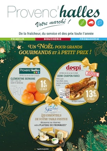 Catalogue Provenc’halles de la semaine 50, "UN NOËL POUR GRANDS GOURMANDS ET À PETIT PRIX !", page 1, 02/12/2025 - 14/12/2025 Prospectus Provenc’halles en cours, "UN NOËL POUR GRANDS GOURMANDS ET À PETIT PRIX !", page 1 sur 7