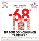 -68% REMISE IMMÉDIATE SUR LE 2ÈME SUR TOUT COCHONOU NON TRANCHÉS à Intermarché Hyper dans Aux Marais -68% REMISE IMMÉDIATE SUR LE 2ÈME SUR TOUT COCHONOU NON TRANCHÉS à Intermarché Hyper dans Aux Marais