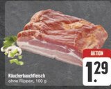 Räucherbauchfleisch im E center Prospekt Räucherbauchfleisch von im aktuellen E center Prospekt für 1,29 €