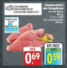 Aktuelles Schweineschnitzel oder Schlegelbraten Angebot bei EDEKA in Jena ab 0,59 €