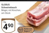GLOBUS Plattling - Schweinebauch Angebot im Prospekt Schweinebauch bei GLOBUS im Plattling Prospekt für 4,90 €