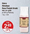 Himalaya Rosa Puniab Ursalz von Edora im aktuellen V-Markt Prospekt für 2,49 €