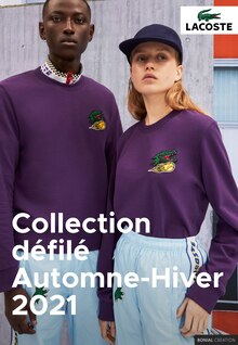 Lacoste Catalogue "Collection défilé Automne-Hiver 2021", 11 pages, Draveil, 19/10/2021 - 28/11/2021 Lacoste Catalogue "Collection défilé Automne-Hiver 2021", 11 pages, Draveil, 19/10/2021 - 28/11/2021