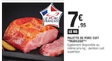 Promo Palette de porc cuit à 7,95 € dans le catalogue E.Leclerc à Josselin