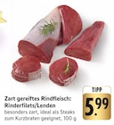 Zart gereiftes Rindfleisch: Rinderfilets/Lenden im aktuellen EDEKA Prospekt