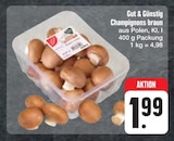 Champignons braun im E center Prospekt Champignons braun von Gut & Günstig im aktuellen E center Prospekt für 1,99 €