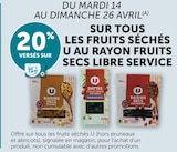 20% VERSÉS SUR Ma carte U SUR TOUS LES FRUITS SÉCHÉS U AU RAYON FRUITS SECS LIBRE SERVICE - U en promo chez Super U Grenoble