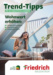 Friedrich Bauzentrum Baumärkte Prospekt der aktuellen Woche mit 39 Seiten, gültig von 16.10.2026 bis 25.10.2026, in Weilburg und Umgebung Aktueller Friedrich Bauzentrum Baumärkte Prospekt in Weilburg und Umgebung, "Trend-Tipps für die energetische Sanierung" mit 39 Seiten, 16.10.2026 - 25.10.2026