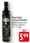 Natives Olivenöl Extra im Angebot bei E center in Trier Natives Olivenöl Extra Angebote von Olea Salbo bei E center Trier für 5,99 €