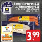 Aktuelles Riesenrostbratwurst XXL Angebot bei E center in Duisburg ab 3,99 €