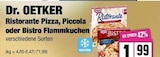 Ristorante Pizza, Piccola oder Bistro Flammkuchen im EDEKA Prospekt Ristorante Pizza, Piccola oder Bistro Flammkuchen von Dr. OETKER im aktuellen EDEKA Prospekt für 1,99 €