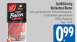 Delikatess Bacon von Gut&Günstig im aktuellen E xpress Prospekt für 0,99 €