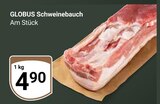 Schweinebauch Angebote von Globus bei GLOBUS Ludwigshafen für 4,90 €