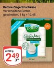 Ziegenfrischkäse im Angebot bei GLOBUS in Krefeld Ziegenfrischkäse Angebote von Bettine bei GLOBUS Krefeld für 2,49 €