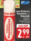 Delikatess Mayonnaise Angebote von Luvat bei EDEKA Aachen für 2,99 €