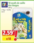 Norma Woippy - Promo 18 oeufs de caille des Vosges Promo 18 oeufs de caille des Vosges à 2,59 € dans le catalogue Norma à Woippy