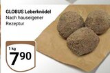 Leberknödel von Globus für 7,90 € bei GLOBUS im Angebot Leberknödel von Globus im aktuellen GLOBUS Prospekt