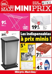Catalogue Bazar & Déstockage de Maxi Bazar à Vanves, avec 8 pages Prospectus Bazar & Déstockage de Maxi Bazar à Vanves: "LES MAXI MINI PRIX", 8 pages, 19/05/2025 - 25/05/2025