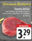 Thunfischfilet im aktuellen Prospekt bei EDEKA in Kerken