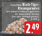 Aktuelle Braten Angebote bei E center in Neuss Aktuelles Geschälte Black-Tiger-Riesengarnelen Angebot bei E center in Neuss ab 2,49 €