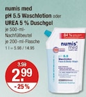 pH 5.5 Waschlotion oder UREA 5 % Duschgel von numis med im aktuellen V-Markt Prospekt für 2,99 €