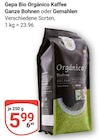 Aktuelle Bohnen Angebote bei GLOBUS in Mannheim Aktuelles Bio Orgánico Kaffee Ganze Bohnen Angebot bei GLOBUS in Mannheim ab 5,99 €